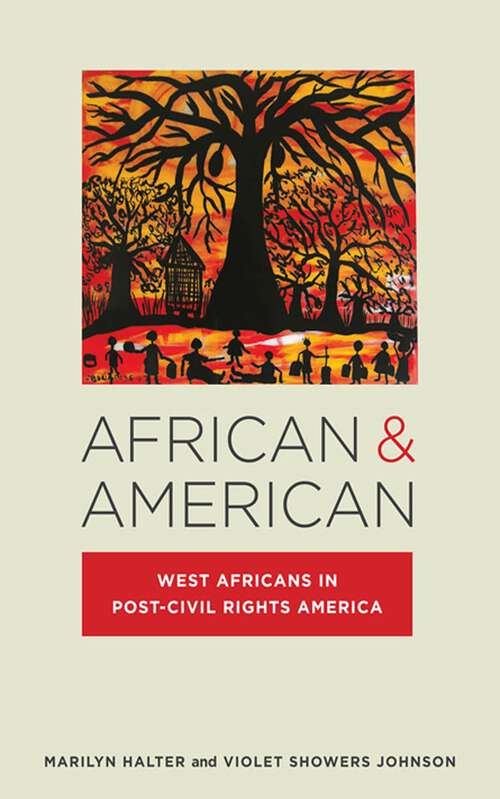 Book cover of African & American: West Africans in Post-Civil Rights America (Nation of Nations #24)