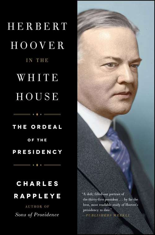 Book cover of Herbert Hoover in the White House: The Ordeal of the Presidency