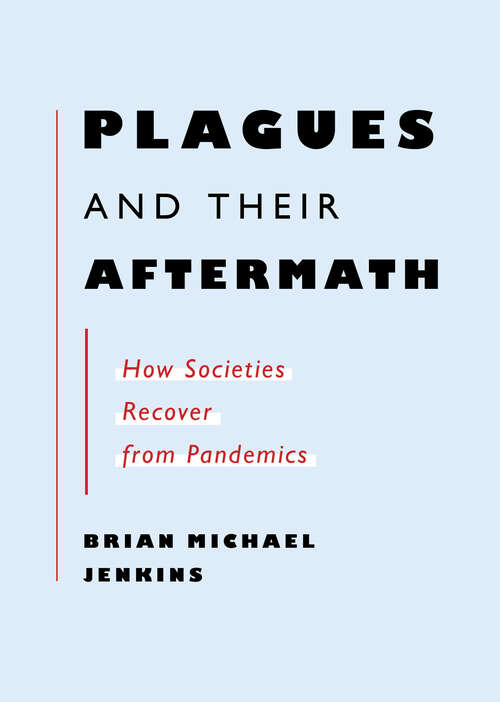 Book cover of Plagues and Their Aftermath: How Societies Recover from Pandemics
