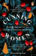 Cunning Women: A feminist tale of forbidden love after the witch trials