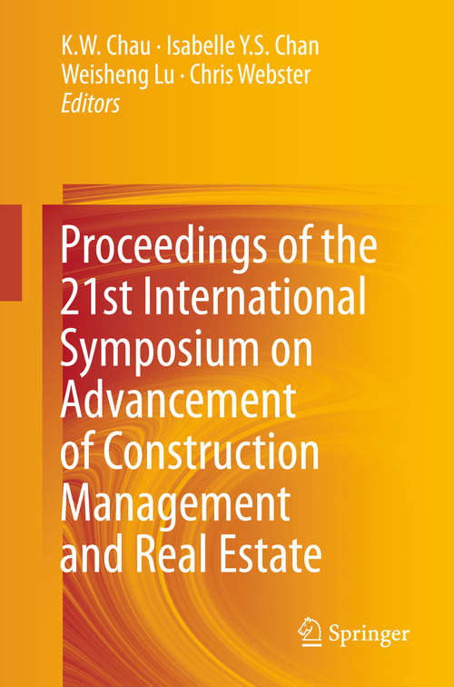 Proceedings of the 21st International Symposium on Advancement of Construction Management and Real Estate