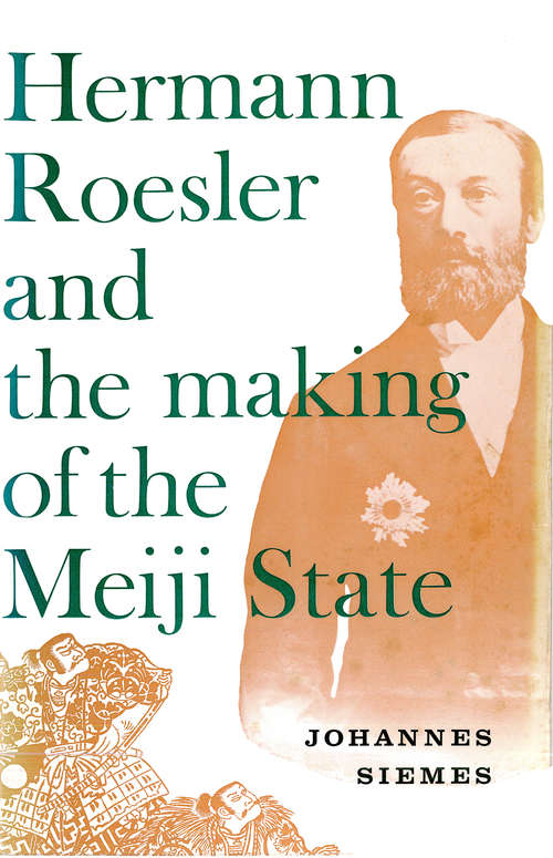 Book cover of Hermann Roesler and the Making of the Meiji State