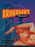 Broadway Theatre (Theatre Production Studies)