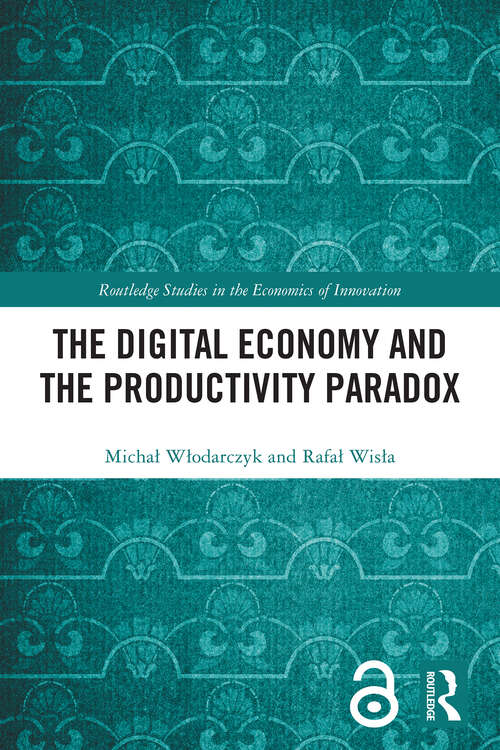 Book cover of The Digital Economy and the Productivity Paradox (1) (Routledge Studies in the Economics of Innovation)
