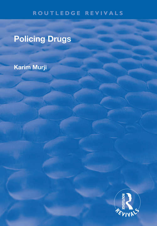 Policing Drugs (Routledge Revivals)