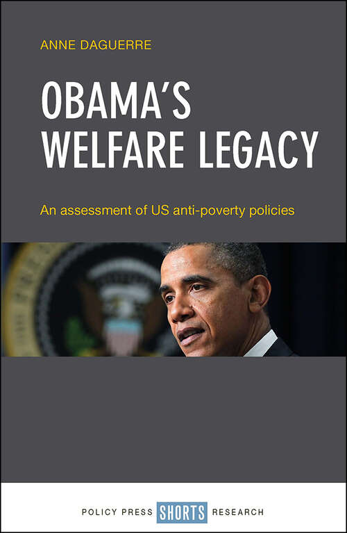 Book cover of Obama’s Welfare Legacy: An Assessment of US Anti-Poverty Policies