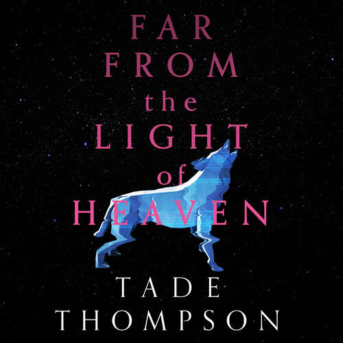 Far from the Light of Heaven: A triumphant return to science fiction from the Arthur C. Clarke Award-winning author