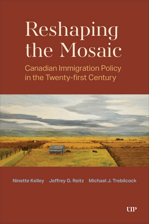 Book cover of Reshaping the Mosaic: Canadian Immigration Policy in the Twenty-first Century