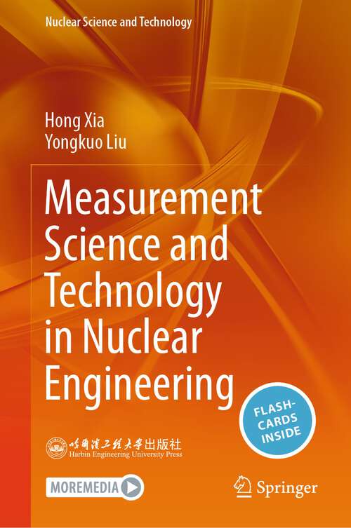 Book cover of Measurement Science and Technology in Nuclear Engineering (1st ed. 2023) (Nuclear Science and Technology)