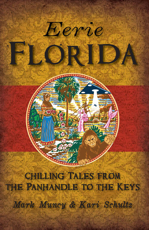 Book cover of Eerie Florida: Chilling Tales from the Panhandle to the Keys