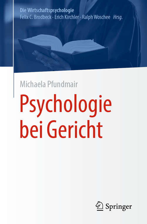 Book cover of Psychologie bei Gericht (1. Aufl. 2020) (Die Wirtschaftspsychologie)