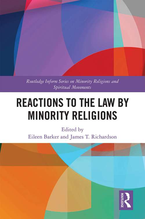Reactions To the Law by Minority Religions (Routledge Inform Series on Minority Religions and Spiritual Movements)