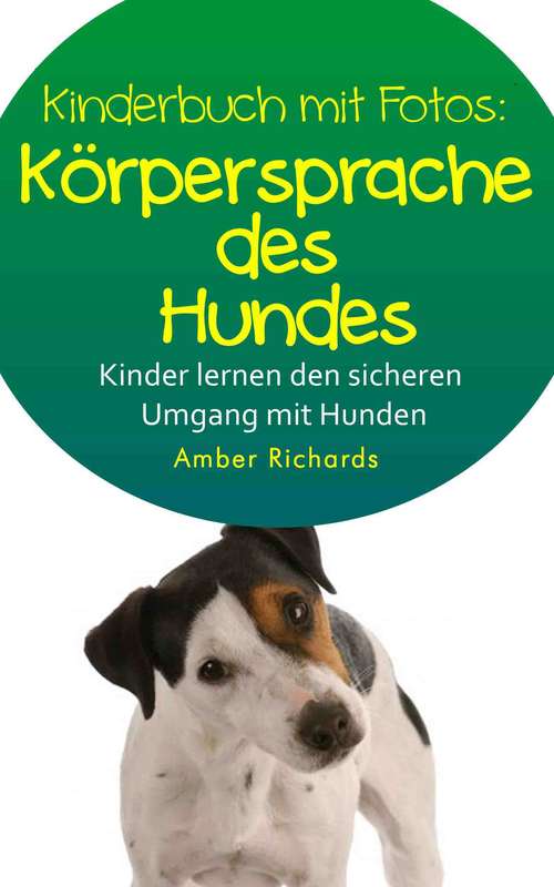 Book cover of So Lernen Kinder Den Sicheren Umgang Mit Hunden