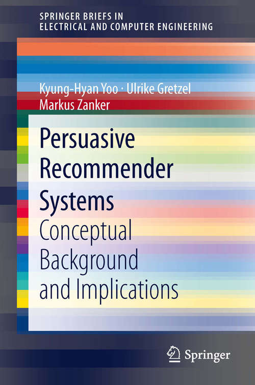 Persuasive Recommender Systems