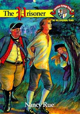 Book cover of The Prisoner (Christian Heritage Series: The Williamsburg Years #4)