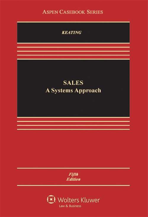 Book cover of Sales: A Systems Approach (Fifth Edition, Aspen Casebook Series)