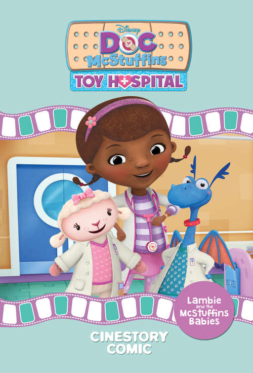 Book cover of Disney Doc McStuffins Toy Hospital: Lambie and the McStuffins Babies Cinestory Comic