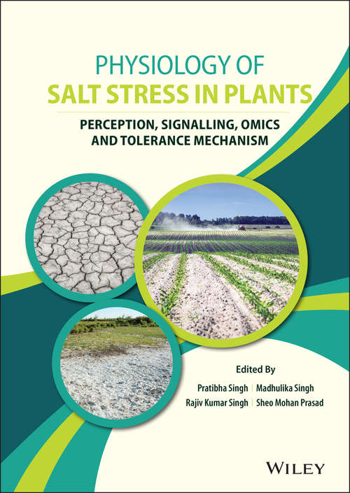 Physiology of Salt Stress in Plants: Perception, Signalling, Omics and Tolerance Mechanism