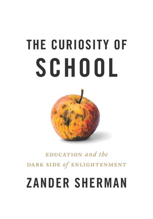 Book cover of The Curiosity of School