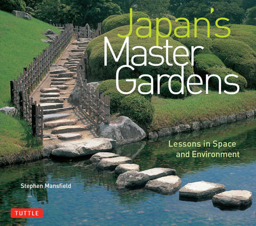 Japan's Master Gardens