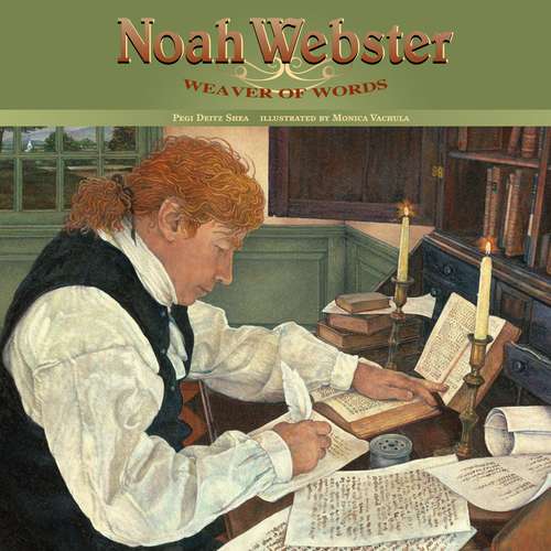Book cover of Noah Webster: Weaver of Words