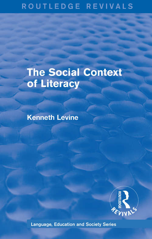 Book cover of Routledge Revivals: The Social Context of Literacy (Routledge Revivals: Language, Education and Society Series #1)