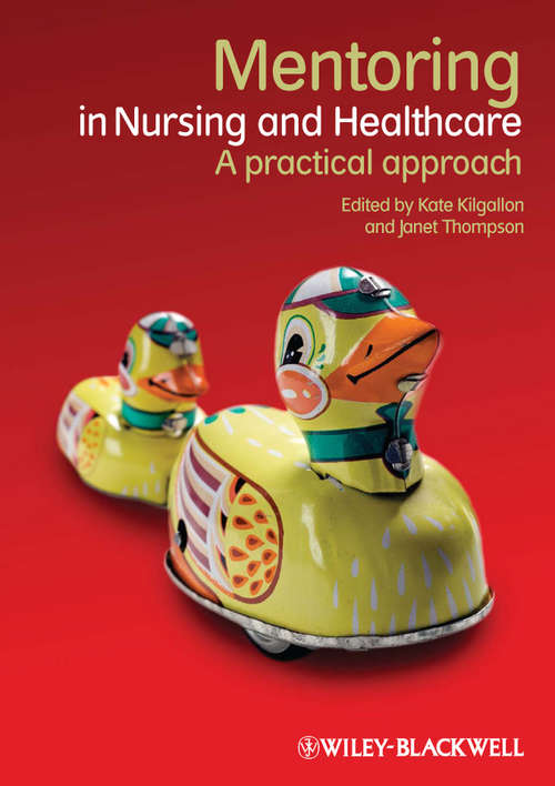 Mentoring in Nursing and Healthcare: A Practical Approach