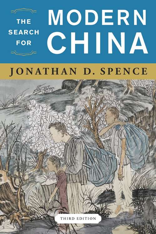 Book cover of The Search for Modern China (Third Edition)