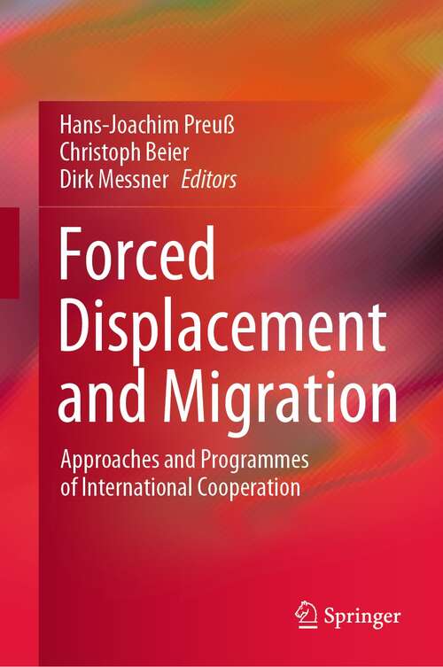 Forced Displacement and Migration: Approaches and Programmes of International Cooperation