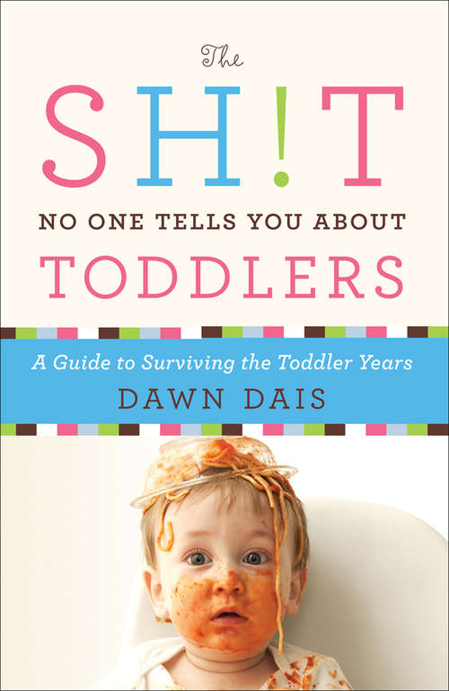 Book cover of The Sh!t No One Tells You About Toddlers