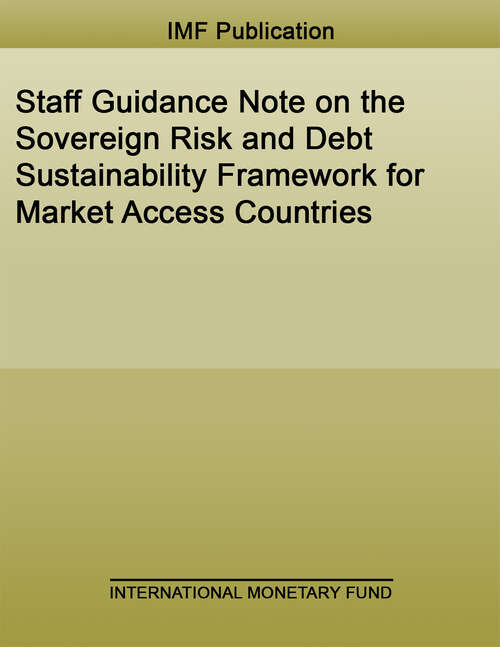 Book cover of Staff Guidance Note on the Sovereign Risk and Debt Sustainability Framework for Market Access Countries