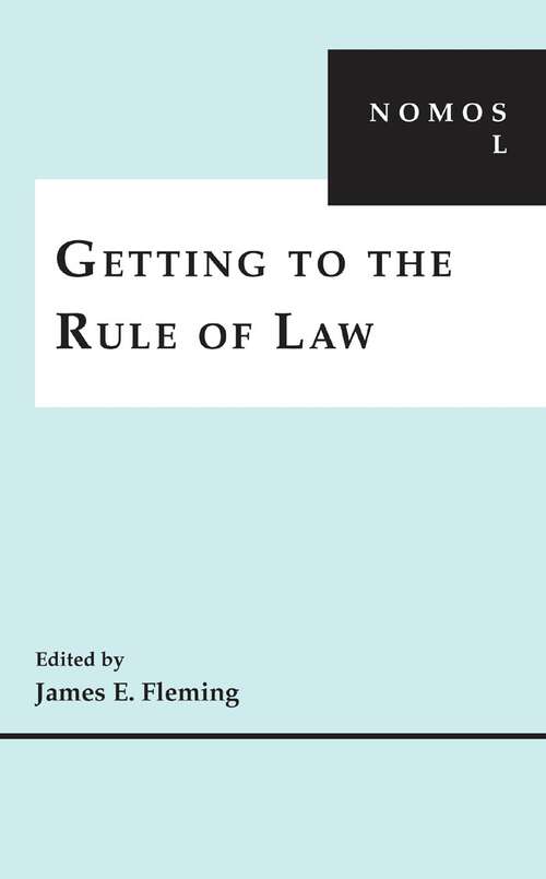 Book cover of Getting to the Rule of Law: NOMOS L (NOMOS - American Society for Political and Legal Philosophy #31)