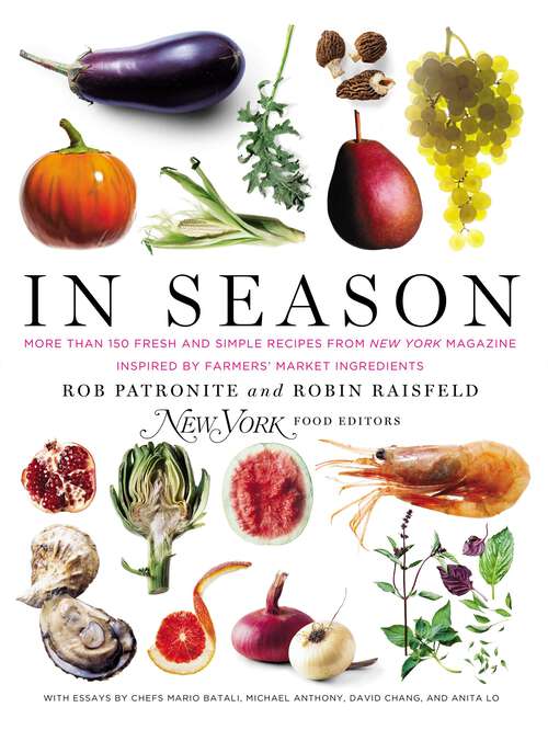 Book cover of In Season: More Than 150 Fresh and Simple Recipes from New York Magazine Inspired by Farmer s' Market Ingredients