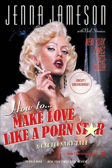 Book cover of How to Make Love Like a Porn Star