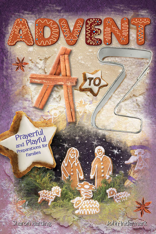 Advent A to Z: Prayerful and Playful Preparations for Families