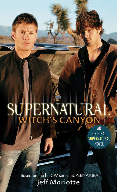 Supernatural: Witch's Canyon (Supernatural Series #2)
