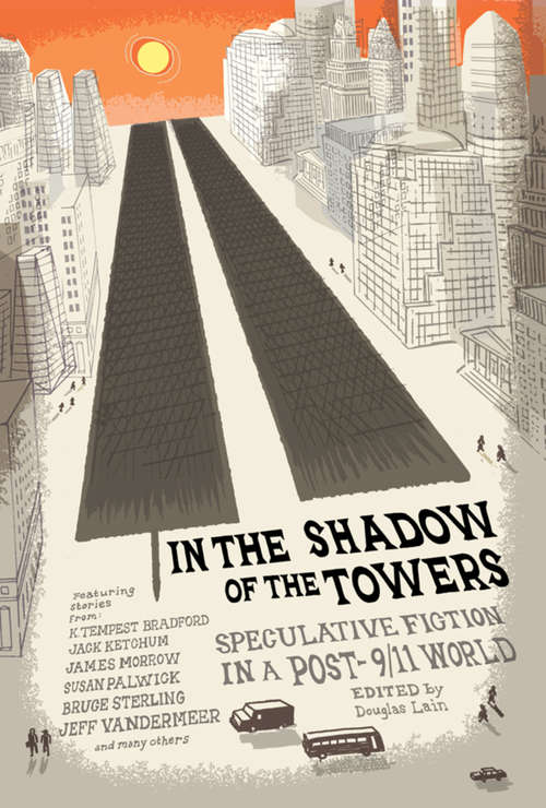 In the Shadow of the Towers: Speculative Stories Of A Post-9/11 World