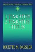 Abingdon New Testament Commentaries | 1 & 2 Timothy and Titus (Abingdon New Testament Commentaries #Vol. 1)