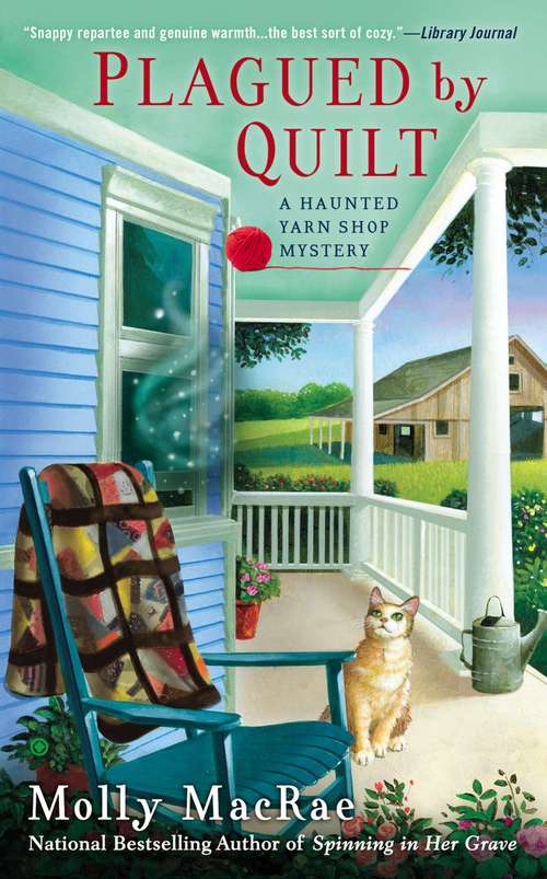 Book cover of Plagued By Quilt: A Haunted Yarn Shop Mystery