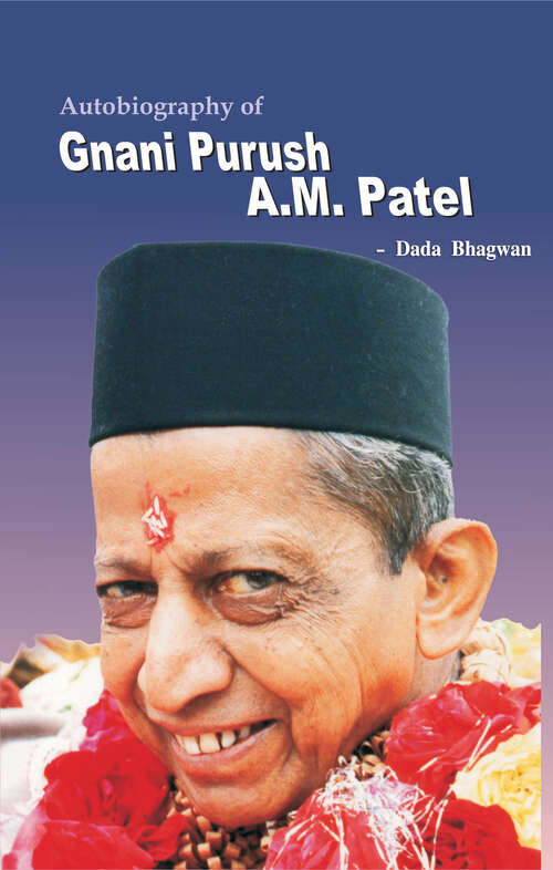 Book cover of Autobiography of Gnani Purush A. M. Patel