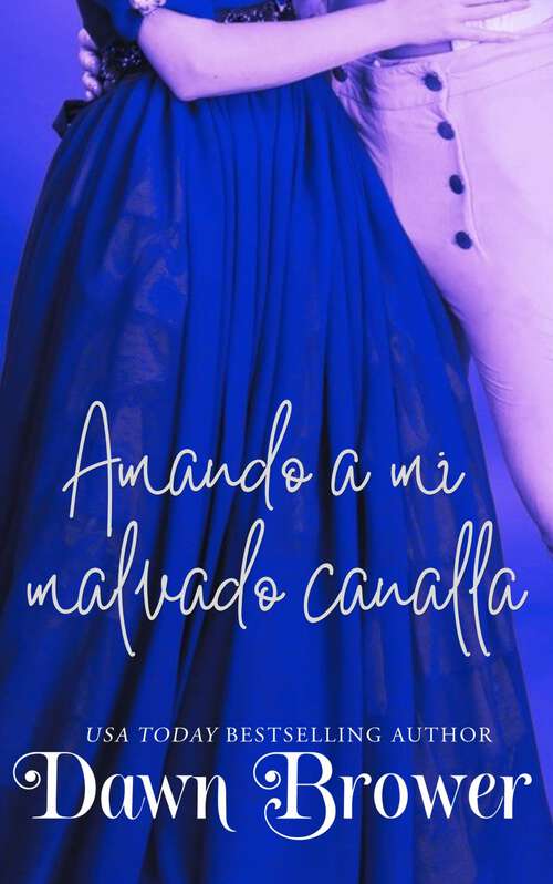 Book cover of Amando a mi malvado canalla