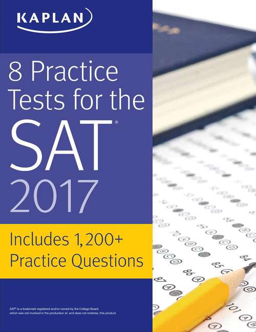 Book cover of 8 Practice Tests for the SAT 2017: 1,500+ SAT Practice Questions