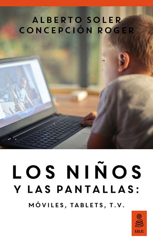 Book cover of Los niños y las pantallas