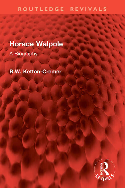 Book cover of Horace Walpole: A Biography (1) (Routledge Revivals)