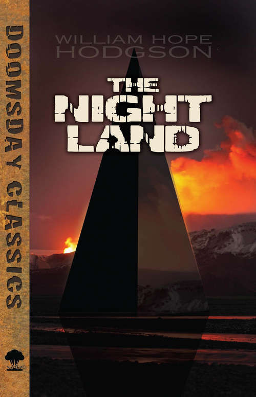 The Night Land: A Love Tale (Dover Doomsday Classics)