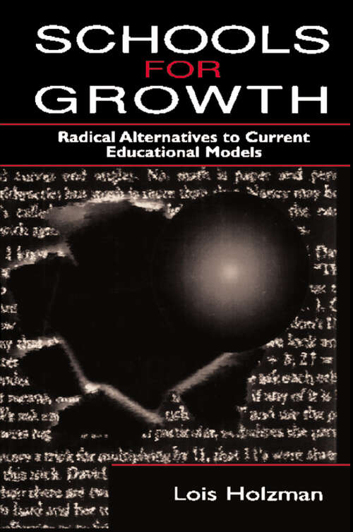 Schools for Growth: Radical Alternatives To Current Education Models