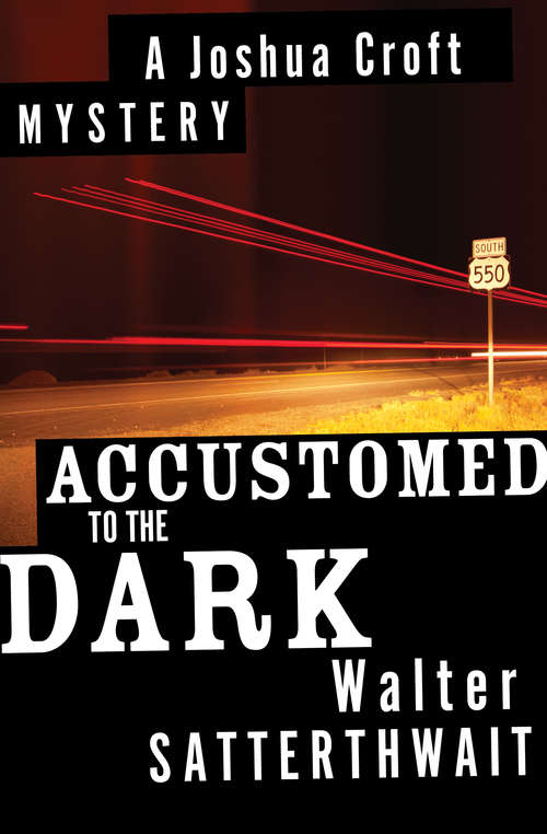 Book cover of Accustomed to the Dark: A Joshua Croft Mystery (The Joshua Croft Mysteries #5)