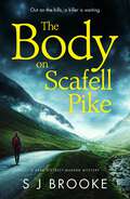 The Body on Scafell Pike: the first of a gripping and atmospheric new Lake District mystery series (Lake District Murder Mysteries)