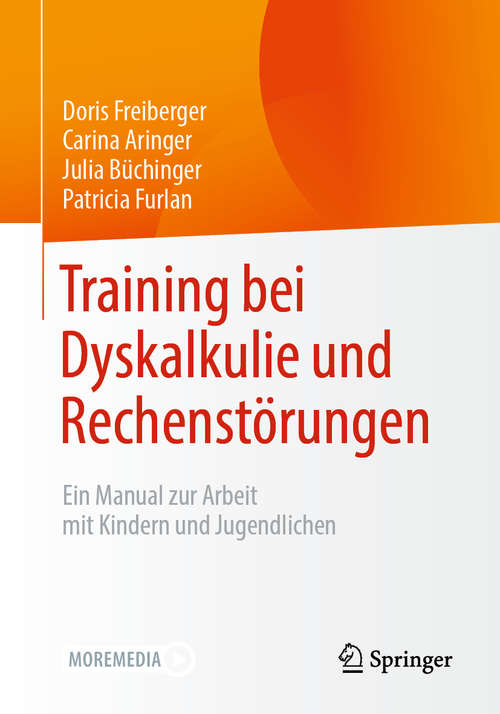 Training bei Dyskalkulie und Rechenstörungen: Ein Manual zur Arbeit mit Kindern und Jugendlichen
