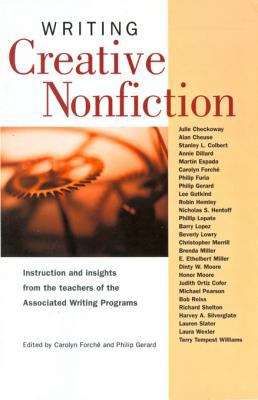 Book cover of Writing Creative Nonfiction: Instruction and Insights from the Teachers of the Associated Writing Program